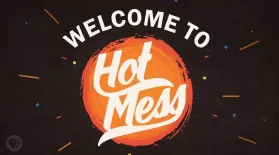 Welcome to Hot Mess!: asset-mezzanine-16x9