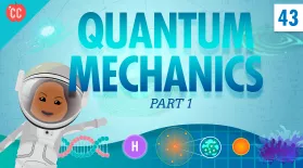 Quantum Mechanics - Part 1: Crash Course Physics #43: asset-mezzanine-16x9