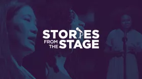 Stories from the Stage | Season 5 | Sizzle: asset-mezzanine-16x9