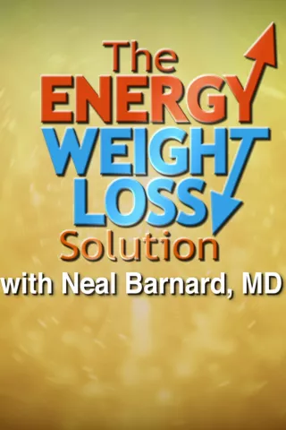 The Energy Weight Loss Solution with Neal Barnard, MD: show-poster2x3