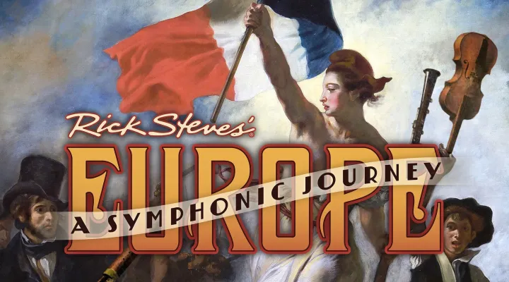 Rick Steves' Europe: A Symphonic Journey: asset-mezzanine-16x9