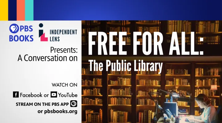 Indie Lens: A Conversation on Free for All: The Public Library: asset-mezzanine-16x9