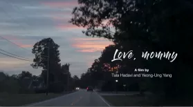 All About Women & Girls Film Festival Winner: Love, Mommy: asset-mezzanine-16x9