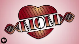 Your Mom is LITERALLY Part Of You!: asset-mezzanine-16x9