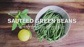 Sauteed Green Beans with Lemon & Garlic: asset-mezzanine-16x9