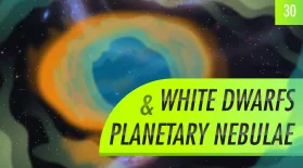 White Dwarfs & Planetary Nebulae: Crash Course Astronomy #30: asset-mezzanine-16x9