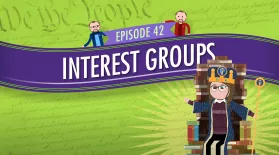 Interest Groups: Crash Course Government #42: asset-mezzanine-16x9