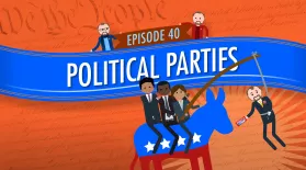 Political Parties: Crash Course Government #40: asset-mezzanine-16x9