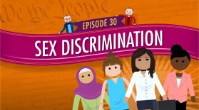 Sex Discrimination: Crash Course Government #30: asset-mezzanine-16x9