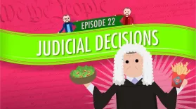 Judicial Decisions: Crash Course Government #22: asset-mezzanine-16x9