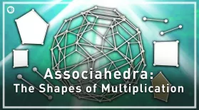 Associahedra: The Shapes of Multiplication: asset-mezzanine-16x9