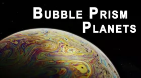 Bubble Prism Planets: asset-mezzanine-16x9