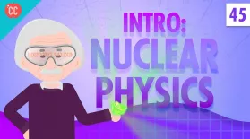 Nuclear Physics: Crash Course Physics #45: asset-mezzanine-16x9