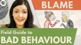 Why people blame others | Field Guide to Bad Behavior: asset-mezzanine-16x9