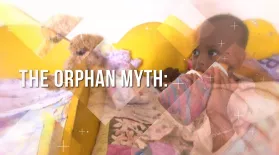 The Orphan Myth: Keeping Families Together: asset-mezzanine-16x9