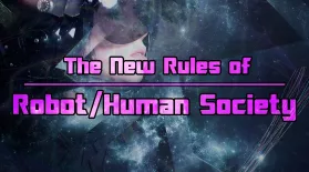 The New Rules of Robot/Human Society: asset-mezzanine-16x9