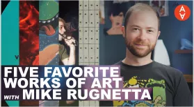 Five Favorite Works of Art with Mike Rugnetta: asset-mezzanine-16x9