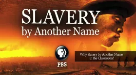 Why Use Slavery by Another Name in the Classroom?: asset-mezzanine-16x9