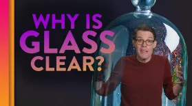 Why the Heck Is Glass Transparent?: asset-mezzanine-16x9