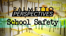 Palmetto Perspectives | School Safety: asset-mezzanine-16x9