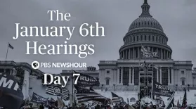 The January 6th Hearings - Day 7: asset-mezzanine-16x9