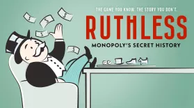 Ruthless: Monopoly's Secret History: asset-mezzanine-16x9