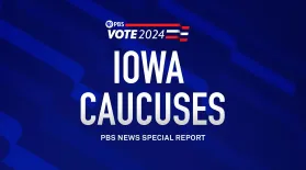 Iowa Caucuses - PBS News Special Report: asset-mezzanine-16x9