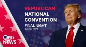 2024 Republican National Convention | RNC Night 4 | PBS News special coverage: asset-mezzanine-16x9
