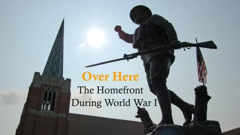 Over Here: The Homefront During World War I: asset-mezzanine-16x9