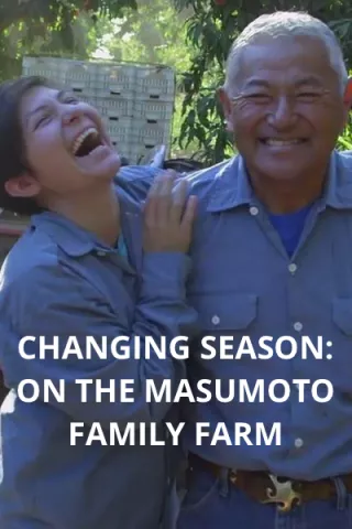Changing Season: On the Masumoto Family Farm: show-poster2x3
