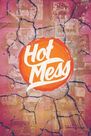Hot Mess: show-poster2x3