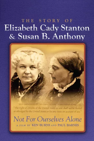 Not For Ourselves Alone: The Story of Elizabeth Cady Stanton and Susan B. Anthony: show-poster2x3