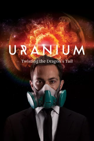 Uranium Twisting the Dragons Tail: show-poster2x3
