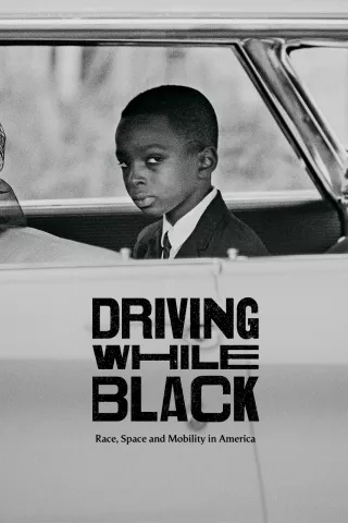 Driving While Black: Race, Space and Mobility in America: show-poster2x3