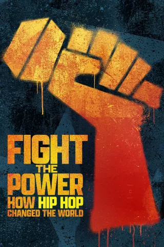 Fight the Power: How Hip Hop Changed the World: show-poster2x3
