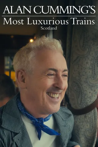 Alan Cumming's Most Luxurious Train Journeys Scotland: show-poster2x3