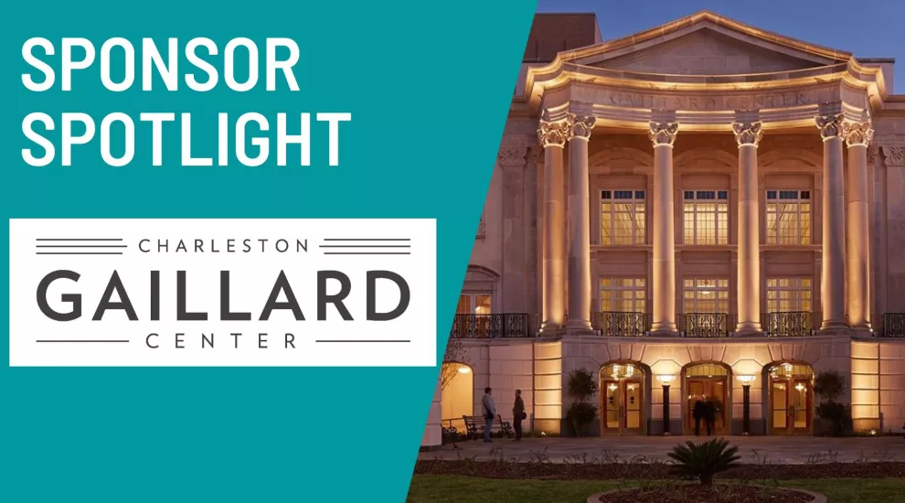 Sponsor Spotlight - Charleston Gaillard Center