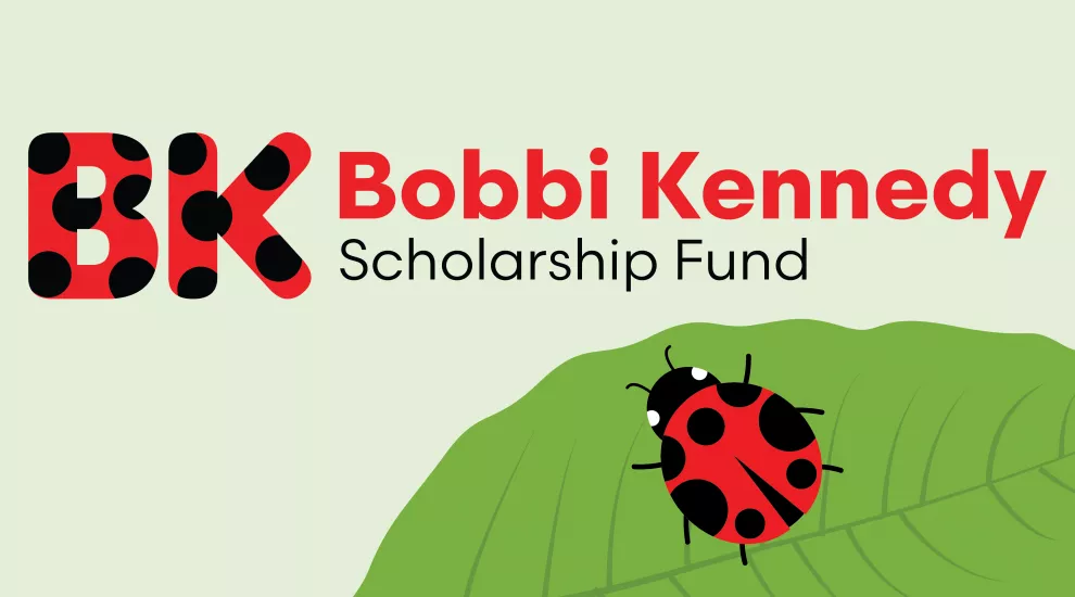 graphic showing a ladybug and the words 'Bobbi Kennedy Scholarship Fund'
