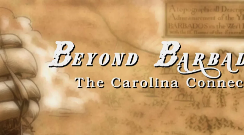 Beyond Barbados: The Carolina Connection