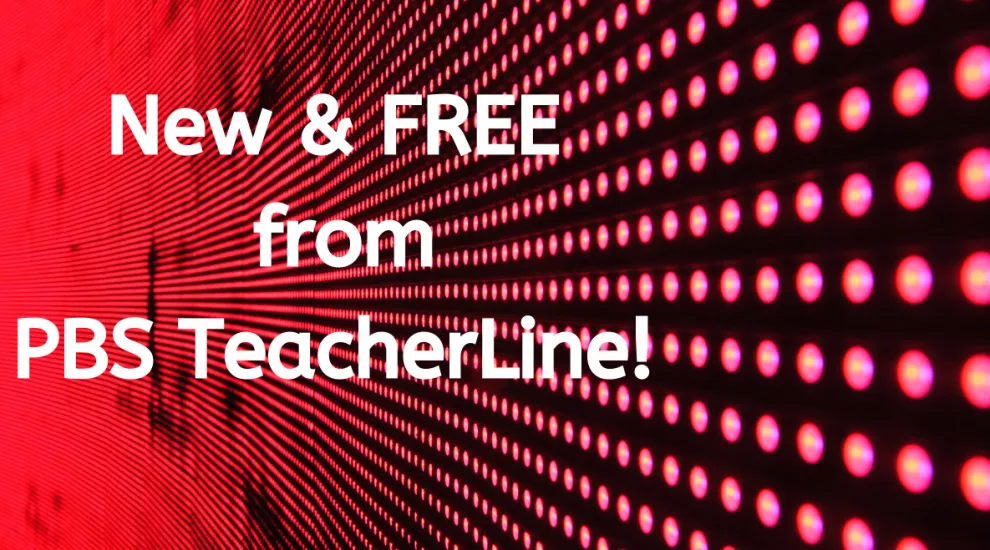 New FREE courses from PBS TeacherLine