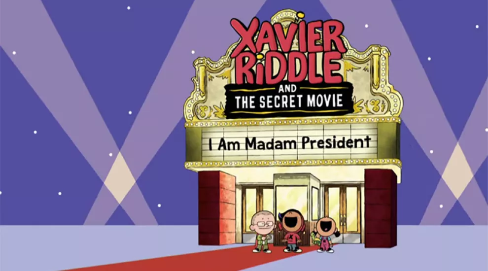 Graphic from Xavier Riddle and the Secret Movie: I Am Madam President