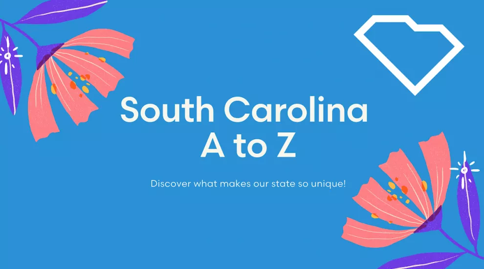 Learn about South Carolina from A to Z!