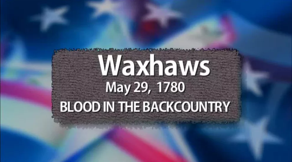 Waxhaws: Blood in the Backcountry