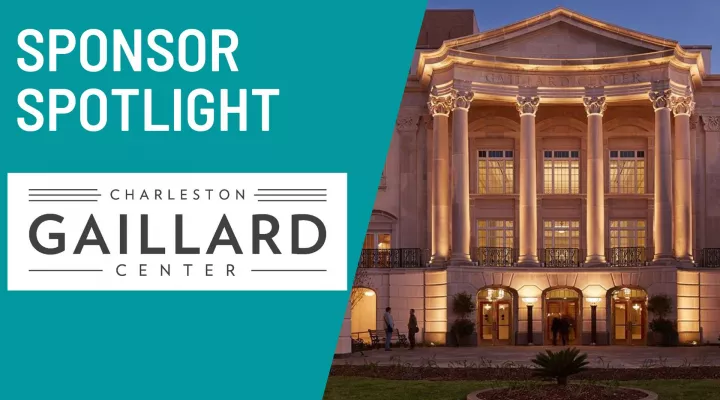Sponsor Spotlight - Charleston Gaillard Center