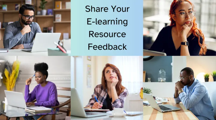 graphic showing pictures of people thinking and the words 'Share your e-learning resource feedback'