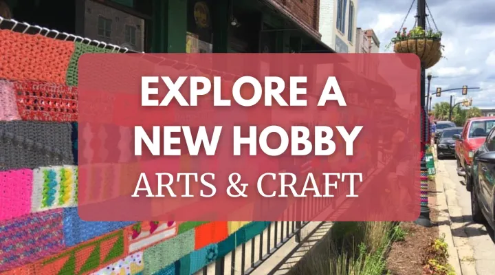 Explore a New Hobby - Arts and Crafts