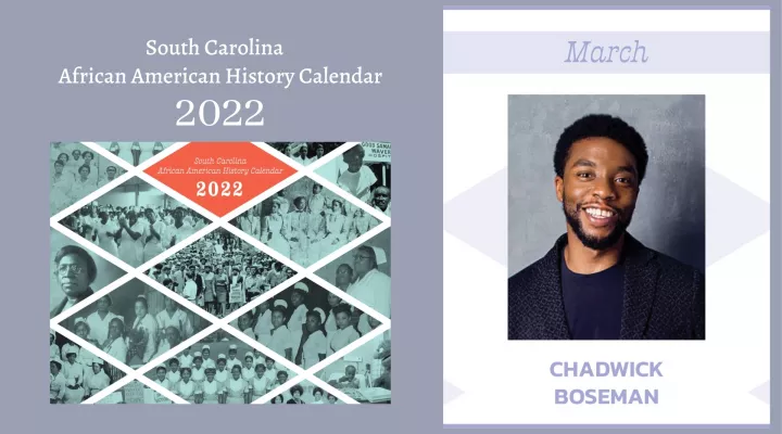 SC African American History Calendar March 2022 Honoree Chadwick Boseman