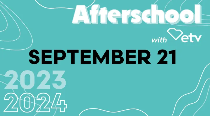 graphic showing the words 'Afterschool with ETV September 21'