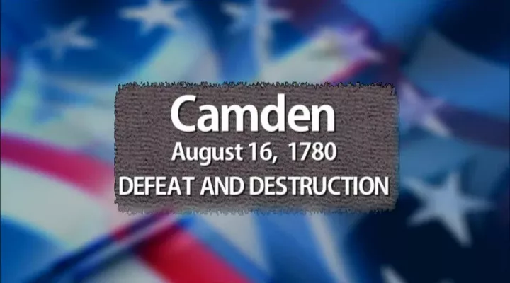 Camden: Defeat and Destruction