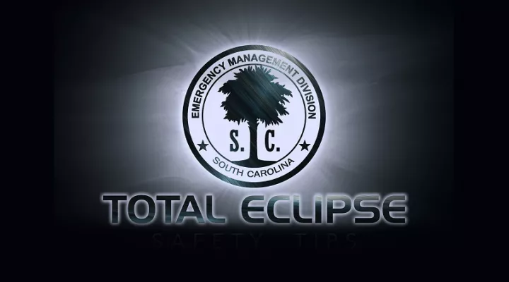 SCEMD Total Eclipse Recommendations and Safety Tips